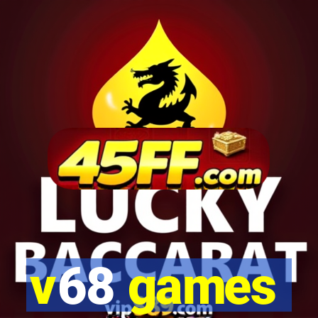 v68 games